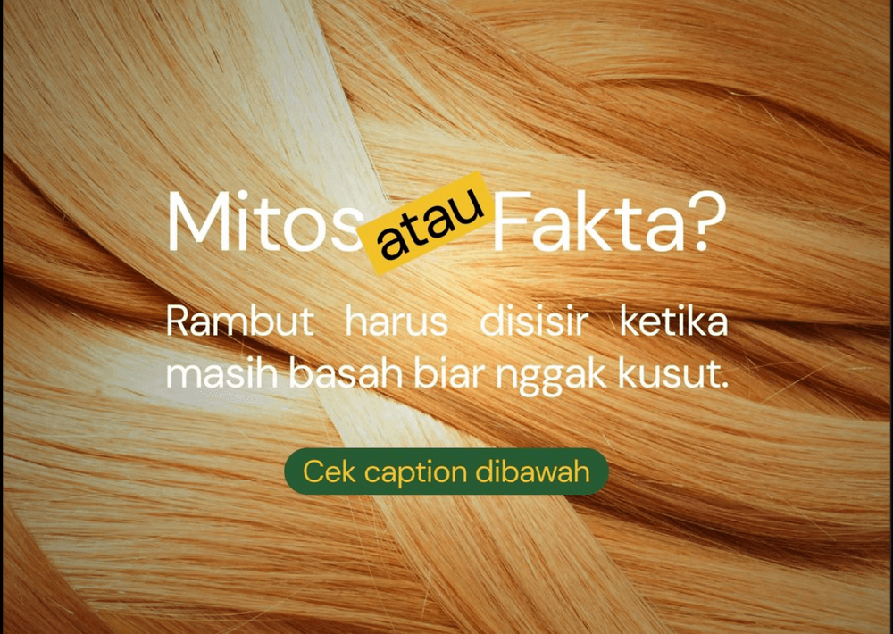 mitos-atau-fakta-rambut-harus-disisir-saat-basah-agar-tidak-kusut